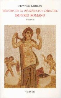 HISTORIA DE LA DECADENCIA Y CAÍDA DEL IMPERIO ROMANO. TOMO IV | 9788475067568 | GIBBON, EDWARD