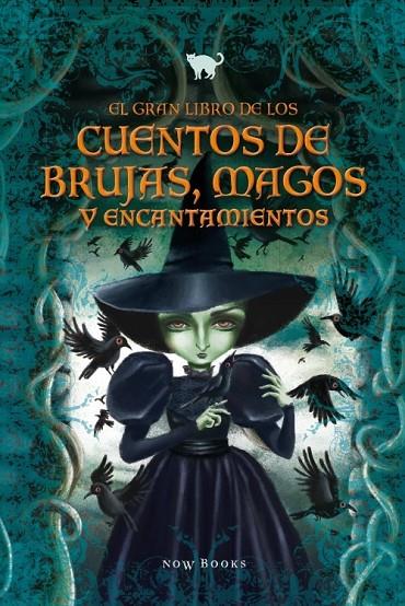 GRAN LIBRO DE LOS CUENTOS DE BRUJAS, MAGOS Y ENCANTAMIENTOS, EL | 9788416245239 | DIVERSOS AUTORS