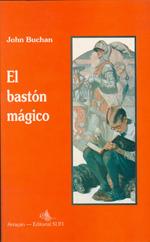 BASTÓN MÁGICO, EL | 9788487354625 | BUCHAN, JOHN