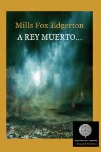 A REY MUERTO | 9788494031168 | FOX EDGERTON, MILLS