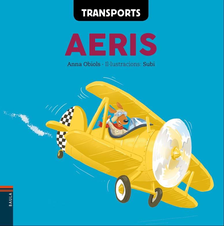 TRANSPORTS AERIS | 9788447932573 | OBIOLS, ANNA / SUBI