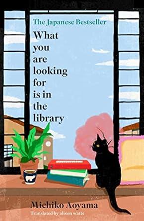 WHAT YOU ARE LOOKING FOR IS IN THE LIBRARY | 9781804994139 | AOYAMA, MICHIKO