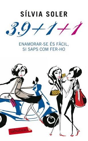 39+1+1. ENAMORAR-SE ÉS FÀCIL, SI SAPS COM FER-HO | 9788499303727 | SOLER, SILVIA