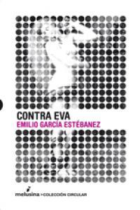 CONTRA EVA | 9788496614451 | GARCIA ESTEBANEZ, EMILIO