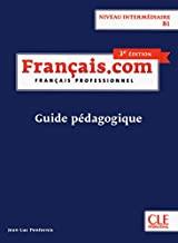 FRANÇAIS.COM INTERMÉDIAIRE 3ª EDITION - GUIDE PÉDAGOGIQUE | 9782090386882 | PENFORNIS, JEAN-LUC