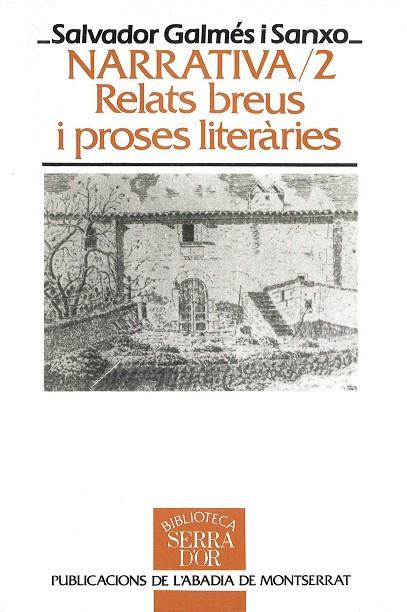 NARRATIVA/2. RELATS BREUS I PROSES LITERÀRIES | 9788478265473 | GALMÉS I SANXO, SALVADOR / ROSSELLÓ BOVER, PERE