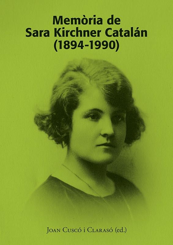 MEMÒRIA DE SARA KIRCHNER CATALÁN (1894-1990) | 9788416445899 | CUSCÓ I CLARASÓ, JOAN