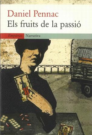 FRUITS DE LA PASSIÓ, ELS | 9788475968049 | PENNAC, DANIEL