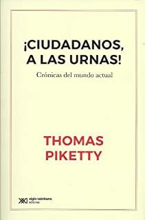 CIUDADANOS A LAS URNAS | 9789876297622 | PIKETTY, THOMAS