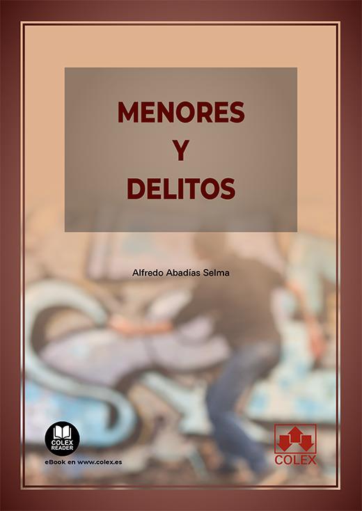 MENORES Y DELITOS | 9788413597935 | ABADÍAS SELMA, ALFREDO