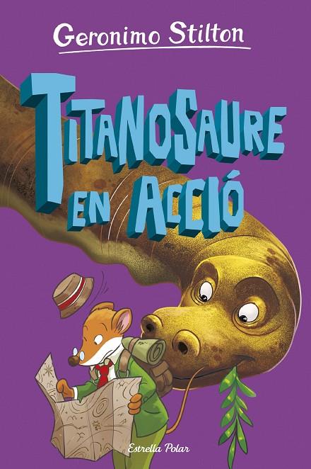 ILLA DELS DINOSAURES 04, L'. TITANOSAURE EN ACCIÓ! | 9788413898896 | STILTON, GERONIMO