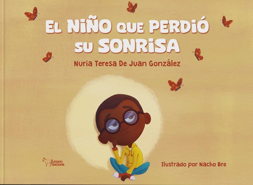 NIÑO QUE PERDIÓ SU SONRISA, EL | 9788410601833 | DE JUAN GONZÁLEZ, NURIA TERESA