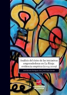 ANÁLISIS DEL ÉXITO DE LAS INICIATIVAS EMPRENDEDORAS EN LA RIOJA | 9788496487635 | RODRÍGUEZ OSÉS, JOSÉ EDUARDO / SALAS GARRIDO, ANA