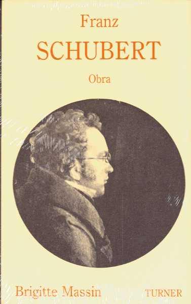 FRANZ SCHUBERT | 9788475063355 | MASSIN, BRIGITTE