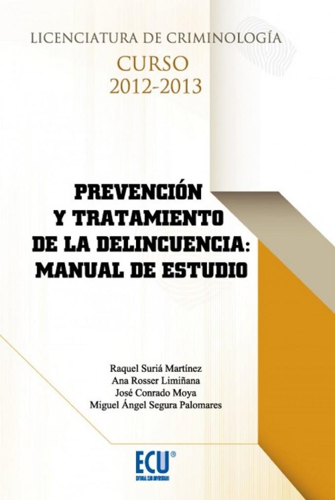 PREVENCIÓN Y TRATAMIENTO DE LA DELINCUENCIA: MANUAL DE ESTUDIO | 9788415787419 | SURIÁ MARTÍNEZ, RAQUEL