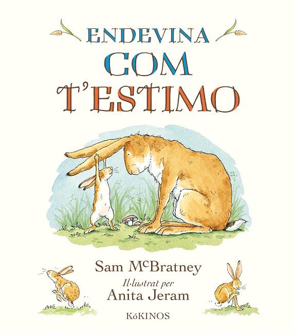 ENDEVINA COM T'ESTIMO | 9788417074739 | MCBRATNEY, SAM