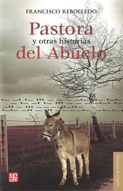 PASTORA Y OTRAS HISTORIAS DEL ABUELO : CINCO RELATOS | 9786071610867 | REBOLLEDO, FRANCISCO