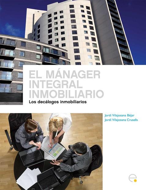 MÁNAGER INTEGRAL INMOBILIARIO, EL | 9788498803761 | VILAJOSANA CRUSELLS, JORDI