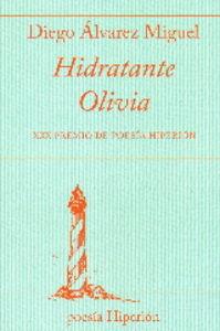 HIDRATANTE OLIVIA | 9788490020548 | ÁLVAREZ MIGUEL, DIEGO