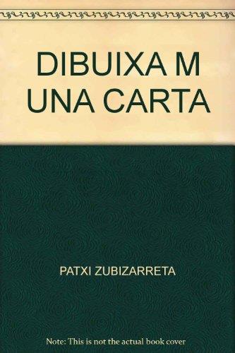 DIBUIXA'M UNA CARTA | 9788433016263 | ZUBIZARRETA DORRONSORO, PATXI / ARMSPACH, MARKO