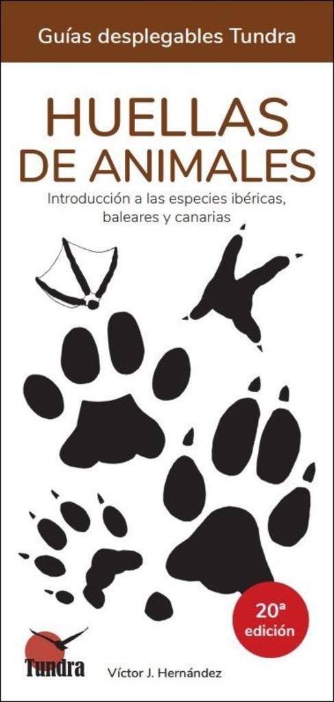 HUELLAS DE ANIMALES INTRODUCCION A LAS ESPECIES IBERICAS 20 EDICION | 9788419624796 | HERNANDEZ, VICTOR J.