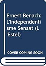 ERNEST BENACH, L'INDEPENDENTISME SENSAT | 9788493612726 | RIBA, TIAN