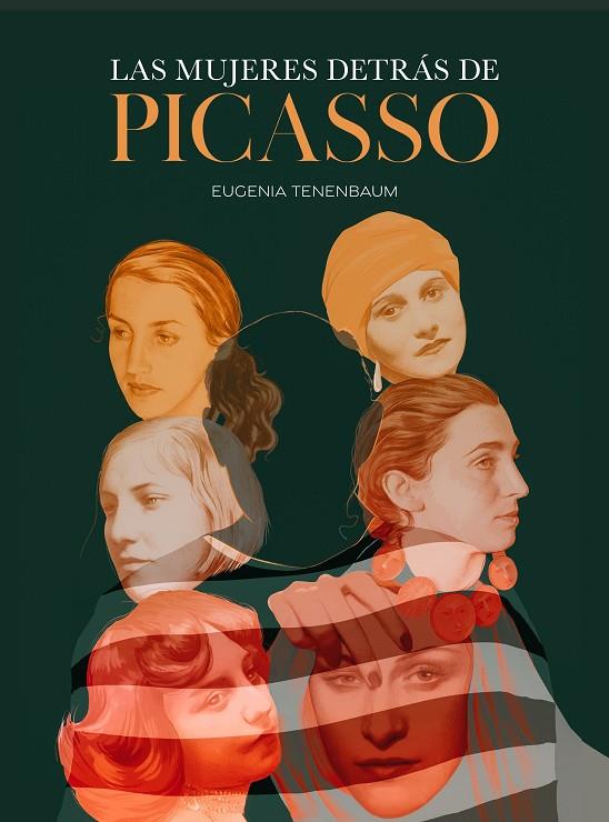 MUJERES DETRÁS DE PICASSO, LAS | 9788419466426 | TENENBAUM, EUGENIA