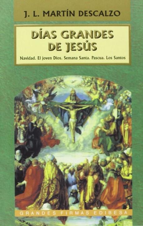 DÍAS GRANDES DE JESÚS | 9788485803880 | MARTÍNEZ-BLAT, VICENTE