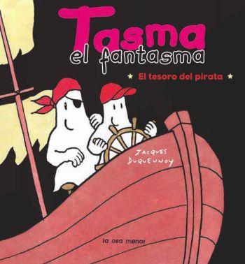 TASMA EL FANTASMA. EL TESORO DEL PIRATA | 9788492766093 | DUQUENNOY, JACQUES