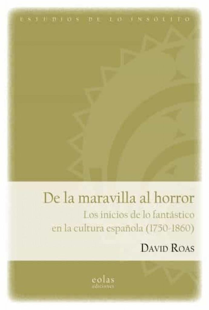 DE LA MARAVILLA AL HORROR | 9788418718120 | ROAS, DAVID