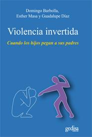 VIOLENCIA INVERTIDA | 9788497846158 | BARBOLLA CAMARERO, DOMINGO / MASA MURIEL, ESTHER / DÍAZ BASTOS, GUADALUPE