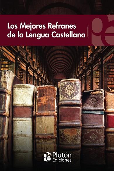 MEJORES REFRANES DE LA LENGUA CASTELLANA, LOS | 9788415089230 | VARIOS AUTORES