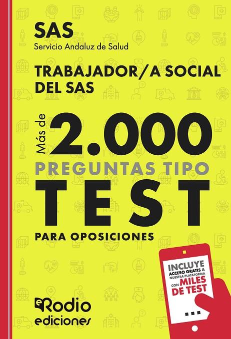 TRABAJADOR A SOCIAL DEL SAS. MÁS DE 2.000 PREGUNTAS TIPO TEST PARA OPOSICIONES | 9788419922892 | RODIO, EDICIONES RODIO