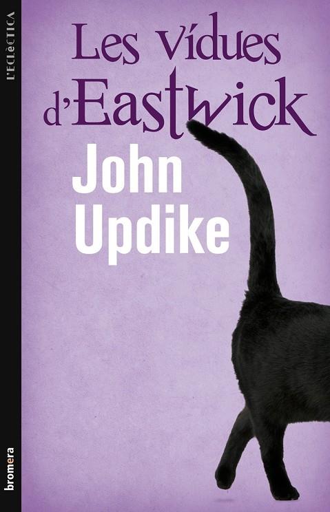VIUDES D'EASTWICK, LES | 9788498246476 | UPDIKE, JOHN
