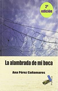 ALAMBRADA DE MI BOCA, LA | 9788492528561 | PÉREZ CAÑAMARES, ANA