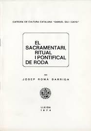 SACRAMENTARI, RITUAL I PONTIFICAL DE RODA, EL | 9788440085610 | BARRIGA, JOSEP-ROMÁ