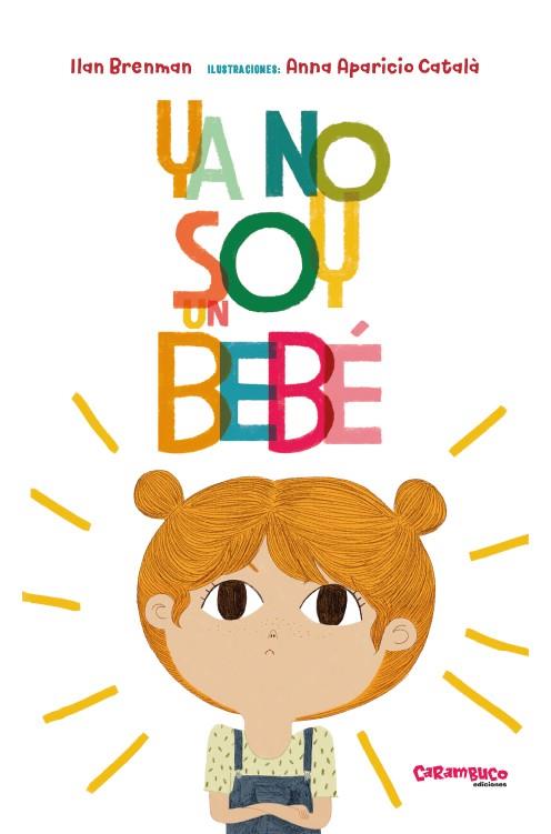 YA NO SOY UN BEBÉ | 9788417766238 | BRENMAN, ILAN / APARICIO,  ANNA