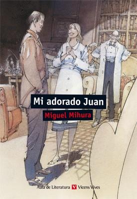 MI ADORADO JUAN | 9788468213484 | MIHURA SANTOS, MIGUEL / ANTAS GARCIA, DELMIRO
