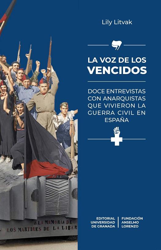 VOZ DE LOS VENCIDOS, LA. DOCE ENTREVISTAS CON ANARQUISTAS QUE VIVIERON LA GUERRA CIVIL EN ESPAÑA | 9788433872944 | LITVAK, LILY