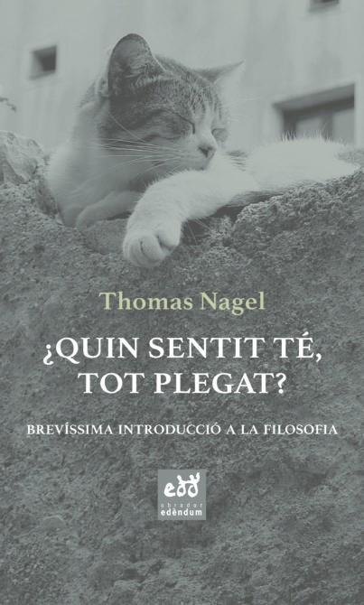 QUIN SENTIT TÉ TOT PLEGAT? | 9788494756665 | NAGEL, THOMAS