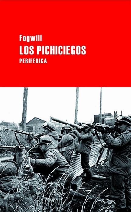 PICHICIEGOS, LOS | 9788492865109 | FOGWILL, RODOLFO ENRIQUE