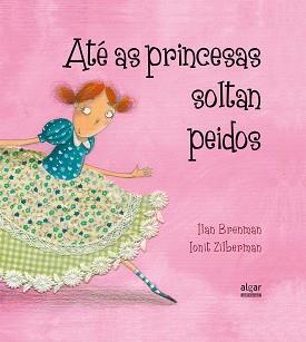 ATÉ AS PRINCESAS SOLTAN PEIDOS | 9788491420651 | BRENMAN, ILAN