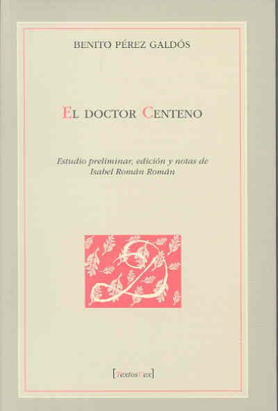 DOCTOR CENTENO, EL | 9788477238416 | PÉREZ GALDÓS, BENITO