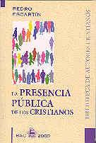 PRESENCIA PÚBLICA DE LOS CRISTIANOS, LA | 9788479144265 | ESCARTÍN CELAYA, PEDRO