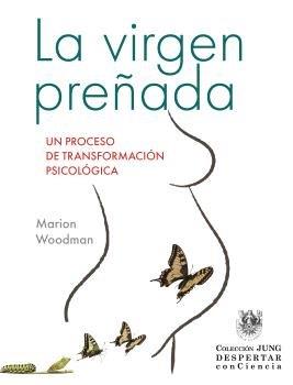 VIRGEN PREÑADA, LA | 9788488540430 | WOODMAN, MARION