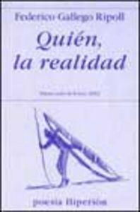 QUIÉN, LA REALIDAD | 9788475177502 | GALLEGO RIPOLL, FEDERICO