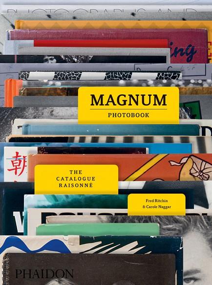 MAGNUM PHOTOBOOK - THE CATALOGUE RAISONNE | 9780714872117 | RITCHIN / NAGGAR