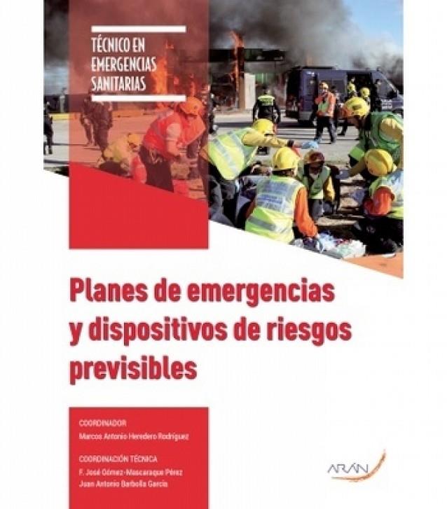 PLANES DE EMERGENCIAS Y DISPOSITIVOS DE RIESGOS PREVISIBLES | 9788417554941 | HEREDERO RODRÍGUEZ, MARCOS ANTONIO/FEITAL GARCÍA, CRISTINA/GACIMARTÍN MAROTO, ESTEBAN/JIMÉNEZ GÁLVEZ