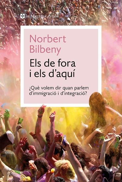 DE FORA I ELS D'AQUÍ, ELS | 9788410009424 | BILBENY, NORBERT