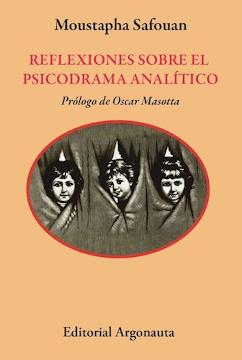 REFLEXIONES SOBRE EL PSICODRAMA ANALÍTICO | 9789509282865 | MOUSTAPHA, SAFOUAN